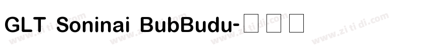 GLT Soninai BubBudu字体转换